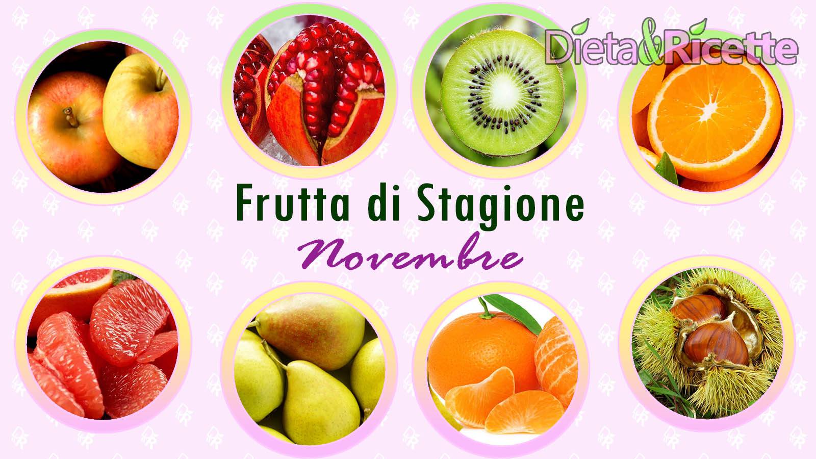 frutta di stagione novembre benefici ricette