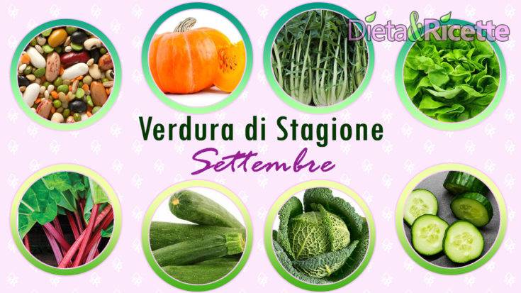 Verdura di stagione a Settembre con i benefici degli alimenti e ricette